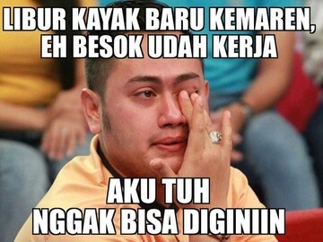 Liburan Tamat, Realita Menghantam! Meme Balik Kerja Setelah Lebaran Ini Bikin Gagal Move On!
